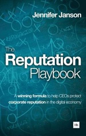 Reputation playbook - a winning formula to help ceos protect corporate repu