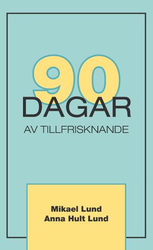 90 dagar av tillfrisknande