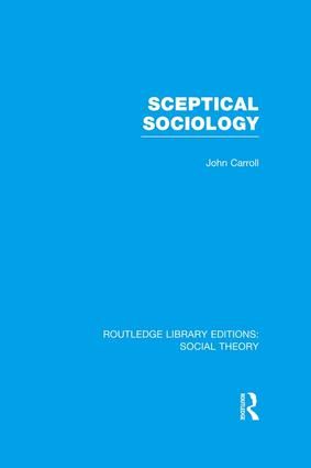 Sceptical Sociology (RLE Social Theory) | 1:a upplagan