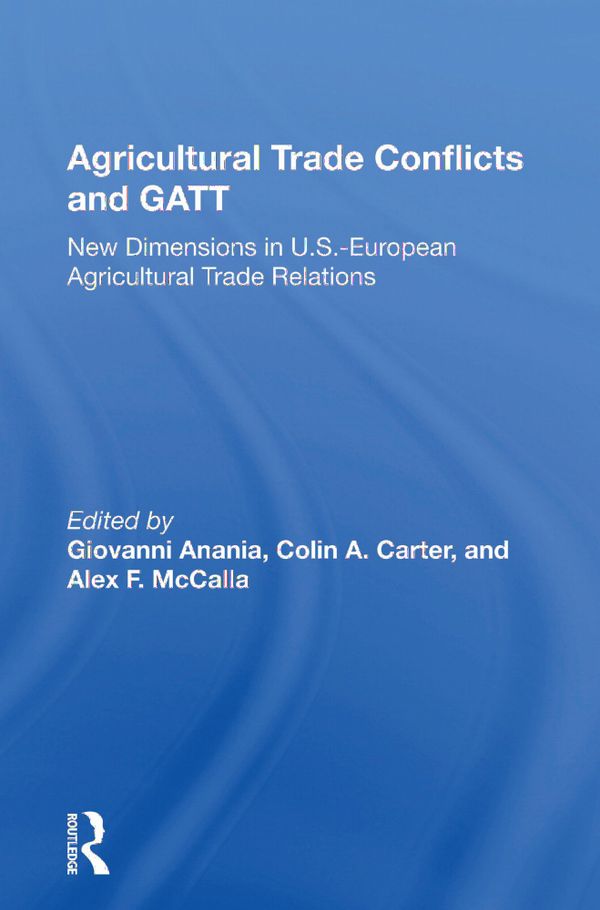 Agricultural Trade Conflicts And Gatt | 1:a upplagan