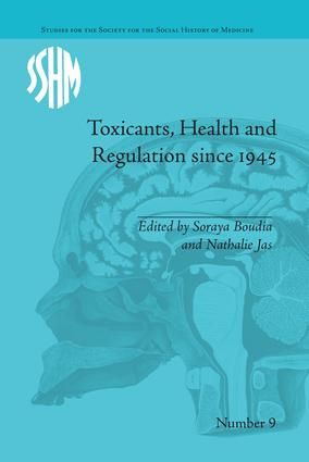 Toxicants, Health and Regulation since 1945 | 1:a upplagan