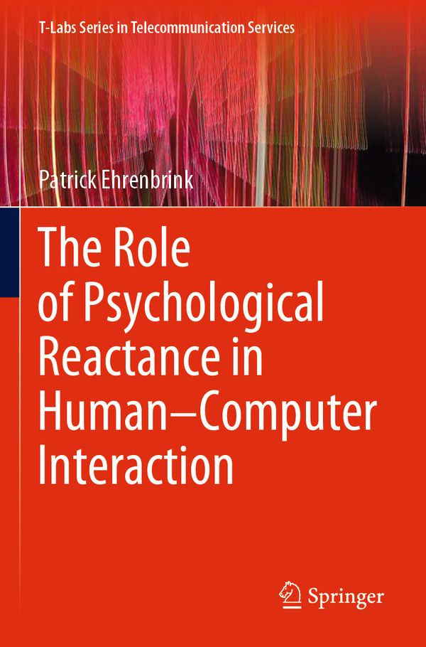 The Role of Psychological Reactance in Human–Computer Interaction | 1:a upplagan