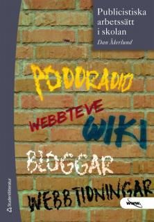 Publicistiska arbetssätt i skolan | 1:a upplagan