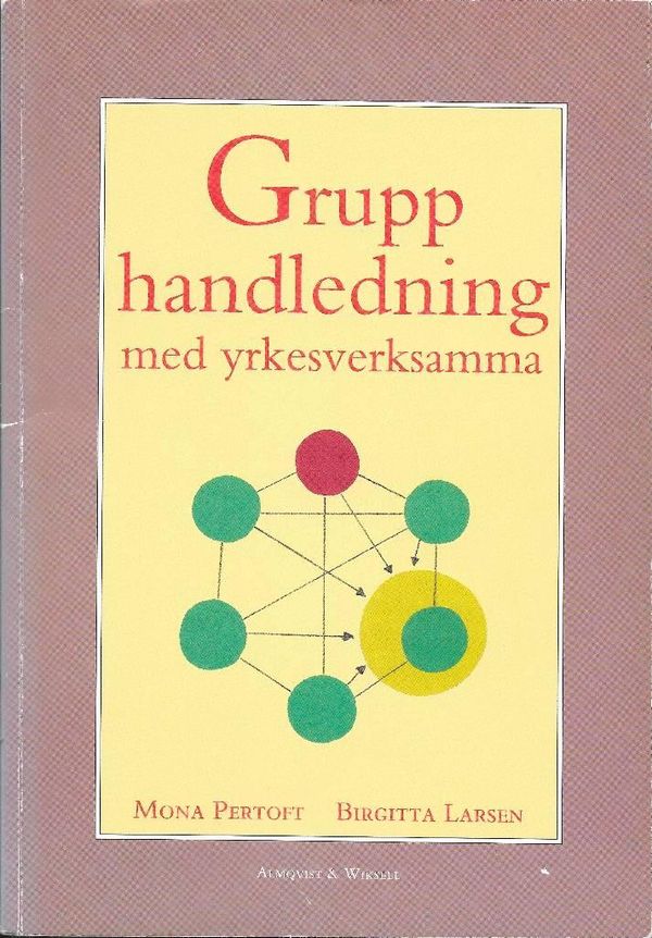 Grupphandledning med yrkesverksamma i människovård | 1:a upplagan