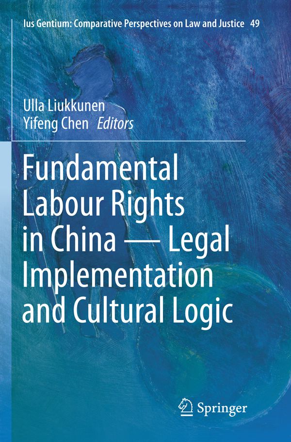 Fundamental Labour Rights in China - Legal Implementation and Cultural Logic | 1:a upplagan