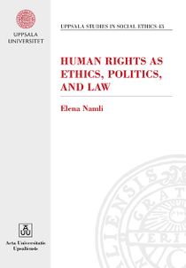 Human Rights as Ethics, Politics and Law
