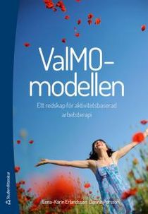ValMo-modellen : Ett redskap för aktivitetsbaserad arbetsterapi