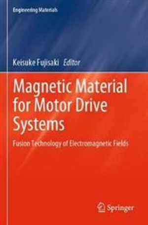 Magnetic Material for Motor Drive Systems | 1:a upplagan