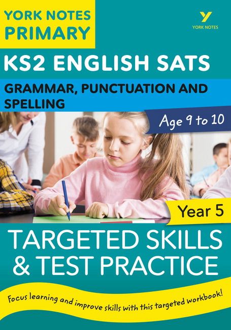 English SATs Grammar, Punctuation and Spelling Targeted Skills and Test Practice for Year 5: York Notes for KS2 | 0:e upplagan