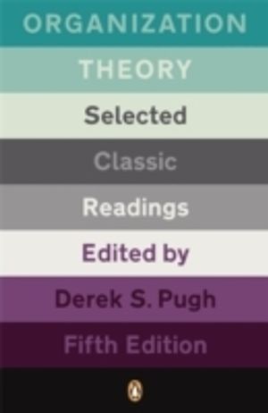 Organization theory - selected classic readings | 5:e upplagan