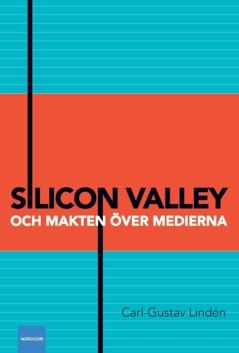 Silicon Valley och makten över medierna | 1:a upplagan