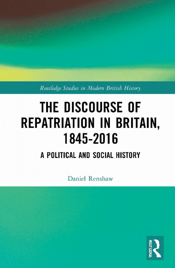 The Discourse of Repatriation in Britain, 1845-2016 | 1:a upplagan