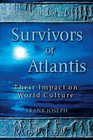 Survivors Of Atlantis: Their Impact On World Culture