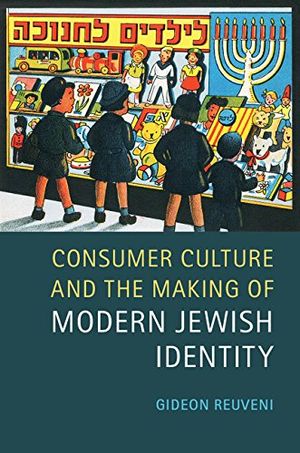 Consumer Culture and the Making of Modern Jewish Identity