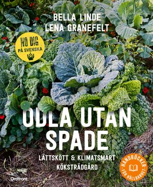 Odla utan spade: Lättskött & klimatsmart köksträdgård