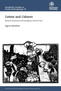 Cotton and Cabaret : Domestic Economy and Female Agency in Burkina Faso | 0:e upplagan