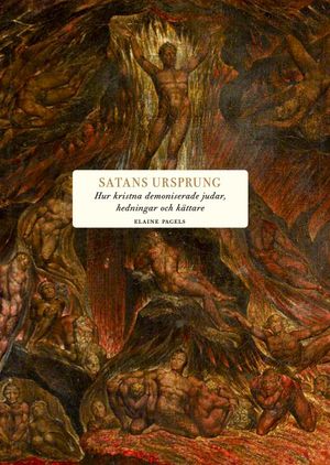 Satans ursprung: Hur kristna demoniserade judar, hedningar och kättare