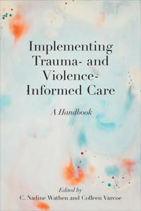 Implementing Trauma- and Violence-Informed Care | 0:e upplagan