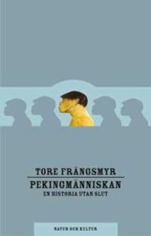 Pekingmänniskan : en historia utan slut | 1:a upplagan