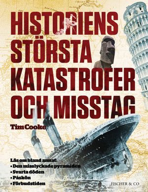 Historiens största katastrofer och misstag | 1:a upplagan