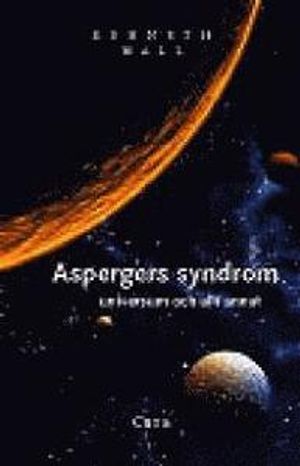 Aspergers syndrom, universum och allt annat | 1:a upplagan