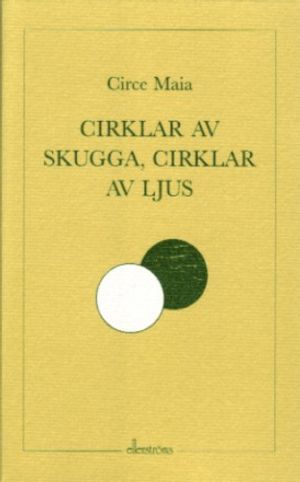 Cirklar av skugga, cirklar av ljus