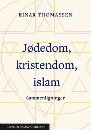 Jødedom, kristendom, islam : sammenligninger | 0:e upplagan
