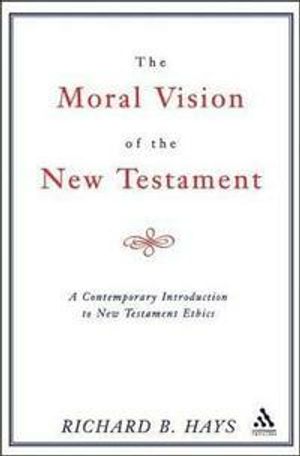 Moral Vision of the New Testament