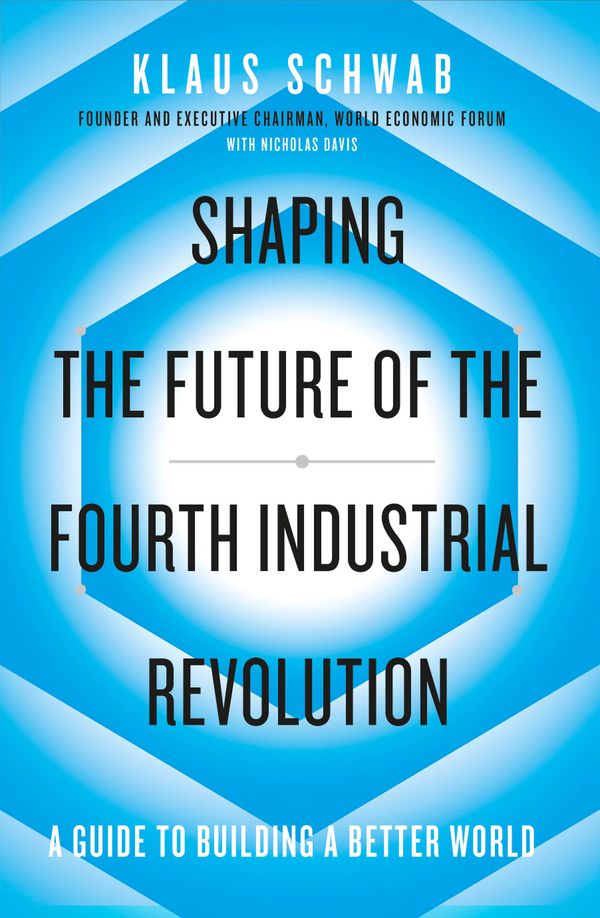 Shaping the Future of the Fourth Industrial Revolution | 0:e upplagan