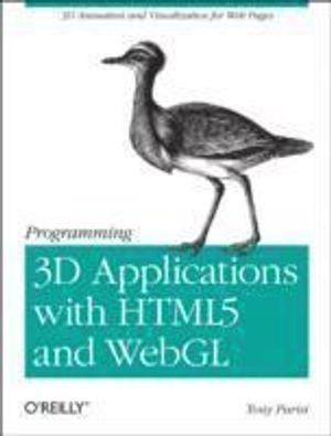 Programming 3D Applications with HTML5 and WebGL | 1:a upplagan