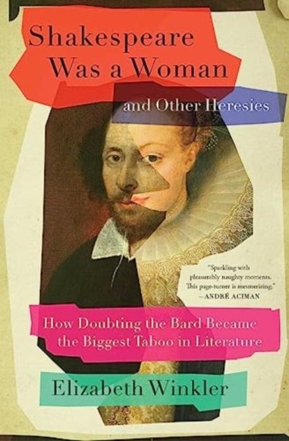 Shakespeare Was a Woman and Other Heresies | 0:e upplagan