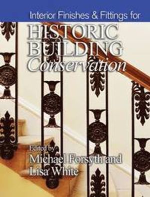 Interior Finishes and Fittings for Historic Building Conservation | 1:a upplagan