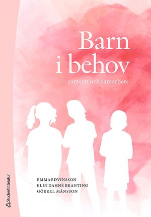 Barn i behov - samsyn och samarbete | 1:a upplagan