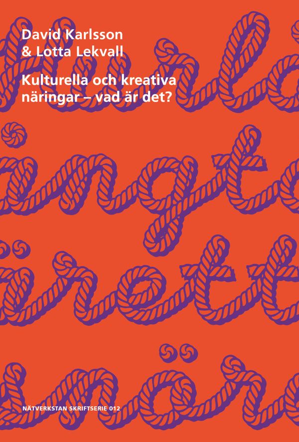 Kulturella och kreativa näringar - vad är det? | 0:e upplagan