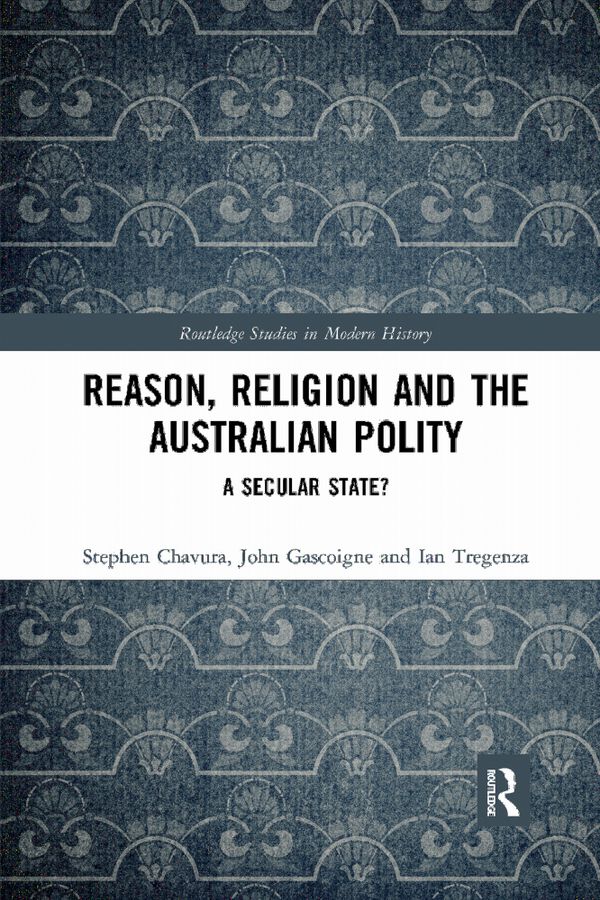 Reason, Religion and the Australian Polity | 1:a upplagan