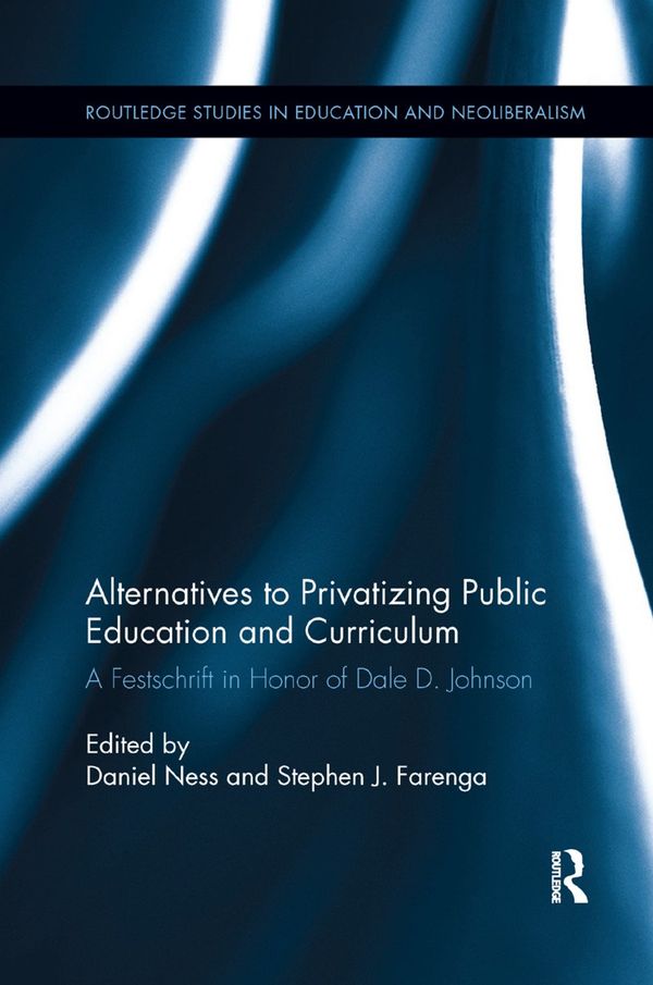 Alternatives to Privatizing Public Education and Curriculum | 1:a upplagan