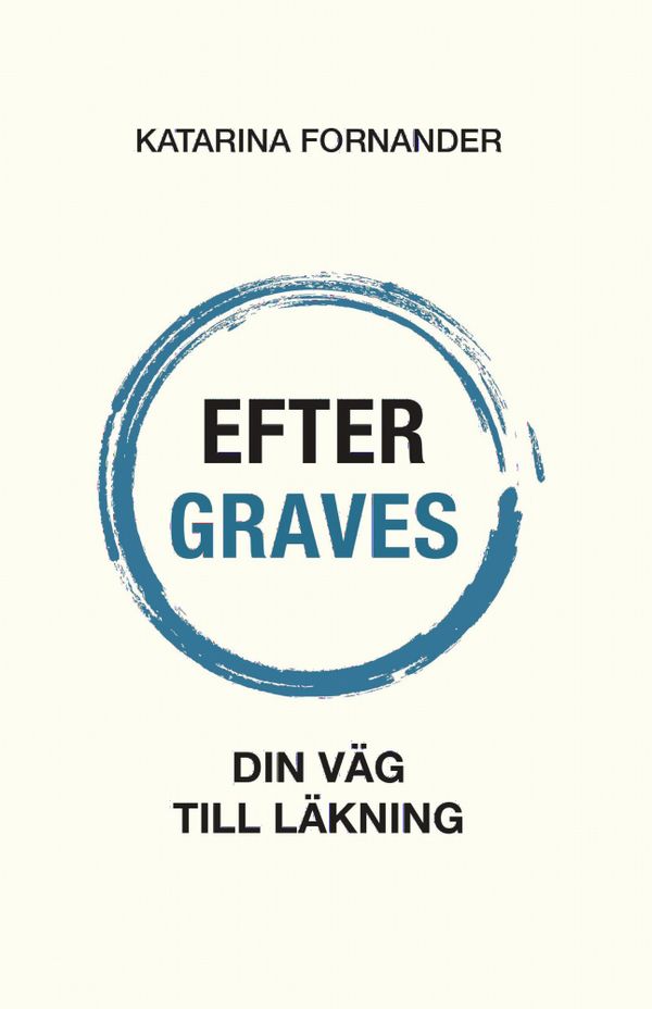 Efter Graves: Din väg till läkning | 0:e upplagan