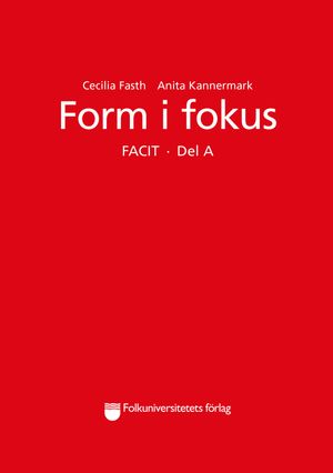 Form i fokus A facit |  2:e upplagan