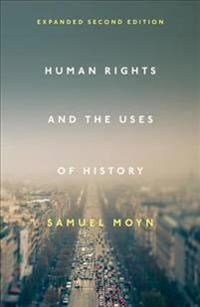 Human Rights and the Uses of History | 0:e upplagan