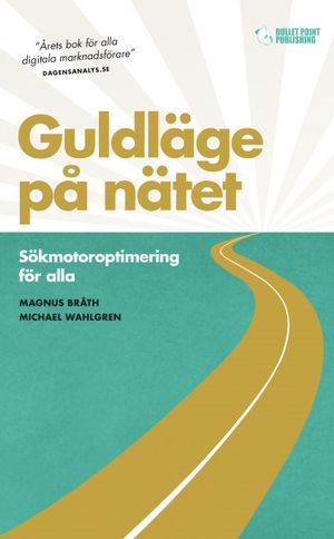 Guldläge på nätet: Sökmotoroptimering för alla | 1:a upplagan