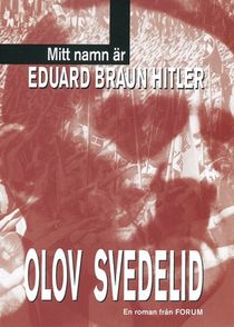 Mitt namn är Eduard Braun Hitler
