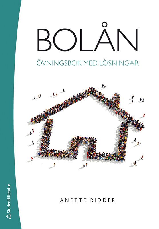 Bolån - Övningsbok med lösningar - Anette Ridder - Upplaga 4