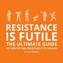 Resistance is Futile : The Ultimate Guide to Identifying Resistance to Chan