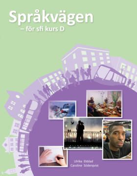 Språkvägen sfi D Elevbok | 0:e upplagan