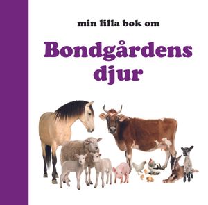 Min lilla bok om Bondgårdens djur | 1:a upplagan