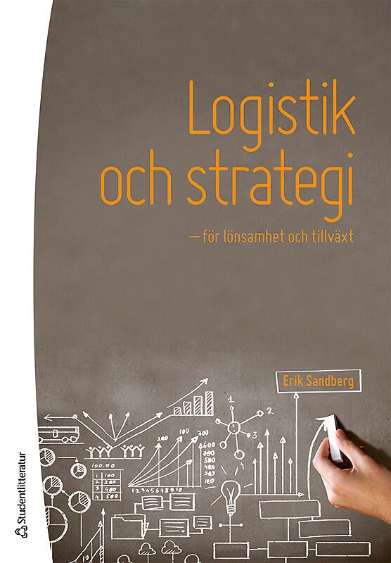 Logistik och strategi - för lönsamhet och tillväxt | 1:a upplagan