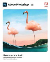 Adobe Photoshop Classroom in a Book (2021 release) | 0:e upplagan