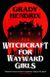 Witchcraft for Wayward Girls