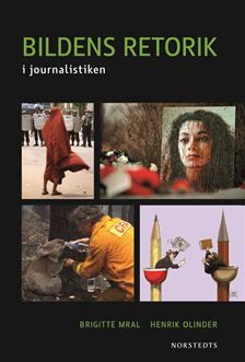 Bildens retorik : i journalistiken | 1:a upplagan