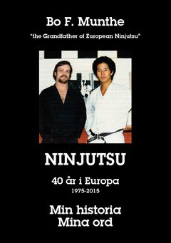Min historia Mina ord : Ninjutsu 40 år i Europa 1975 - 2015 | 0:e upplagan
